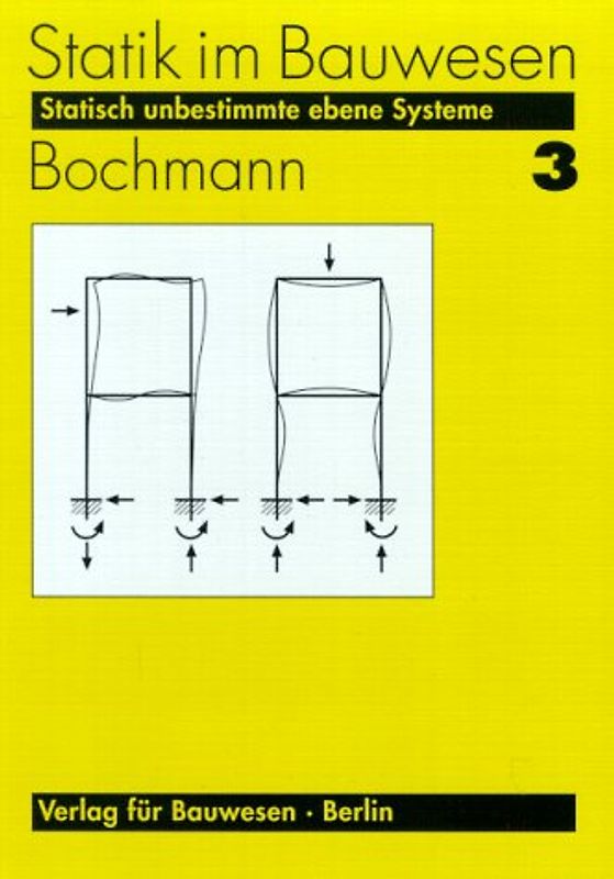 Statik im Bauwesen / Statisch unbestimmte ebene Systeme
