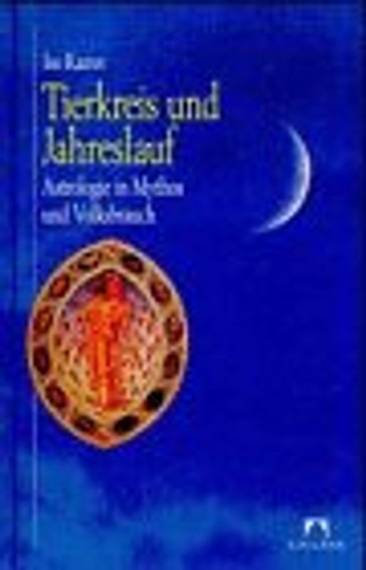 Tierkreis und Jahreslauf. Astrologie in Mythos und Volksbrauch