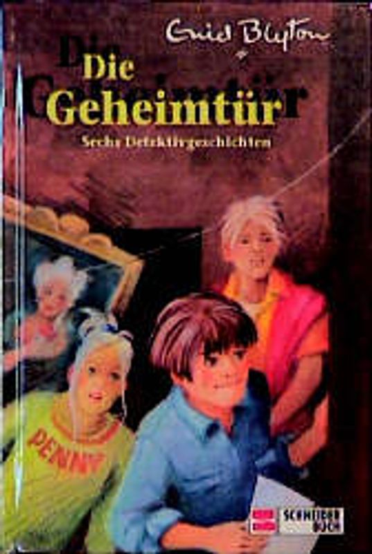 Die Geheimtür. Sechs Detektivgeschichten