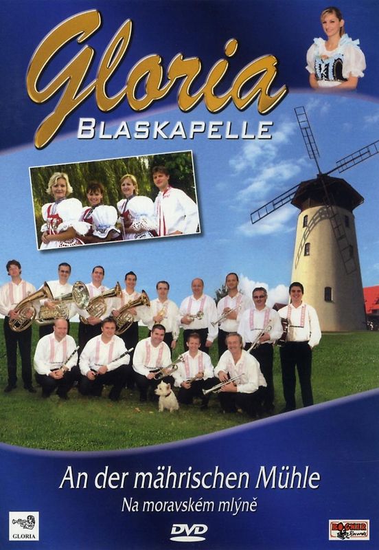 Blaskapelle Gloria - An der mährischen Mühle