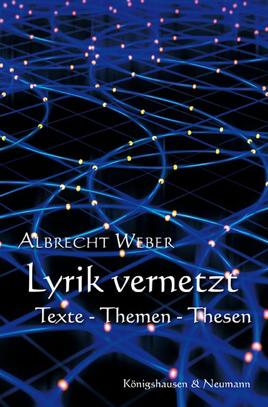 Lyrik vernetzt. Texte – Themen – Thesen