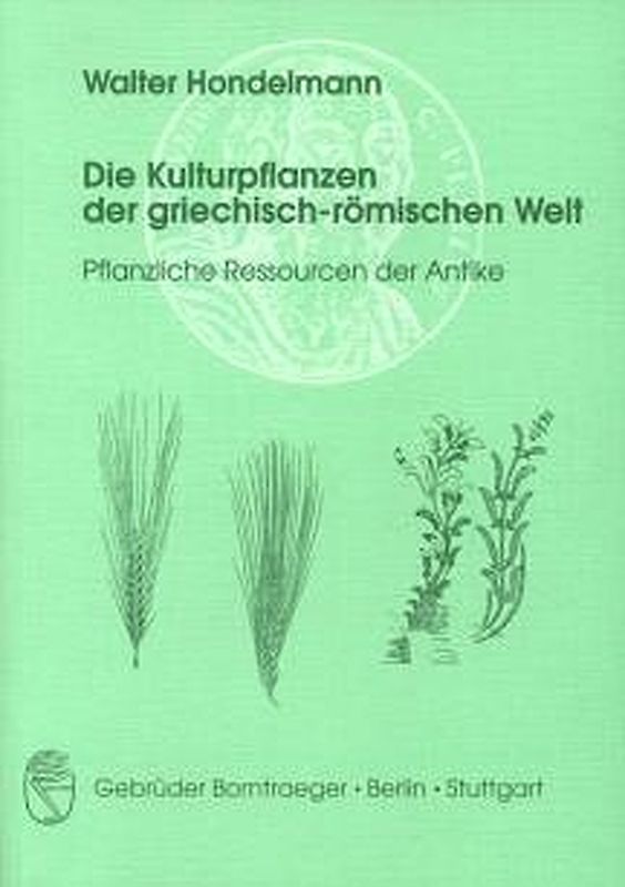 Die Kulturpflanzen der griechisch-römischen Welt