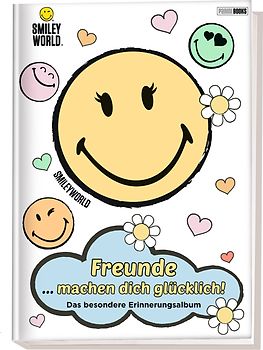 SmileyWorld: Freunde ... machen dich glücklich! - Das besondere Erinnerungsalbum