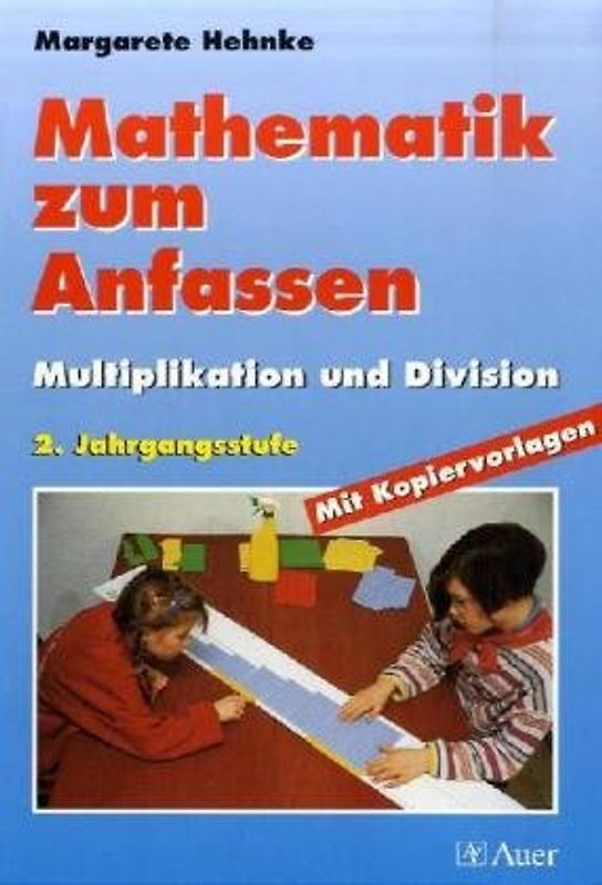 Mathematik zum Anfassen. Materialien für einen handlungsorientierten...