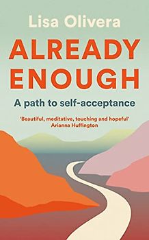 Already Enough: A Path to Self-Acceptance