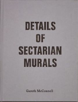 Details Of Sectarian Murals, 1997-99 - Gareth McConnell