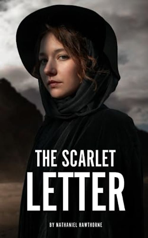 The Scarlet Letter: The 1850 American Literary Classic (Annotated)
