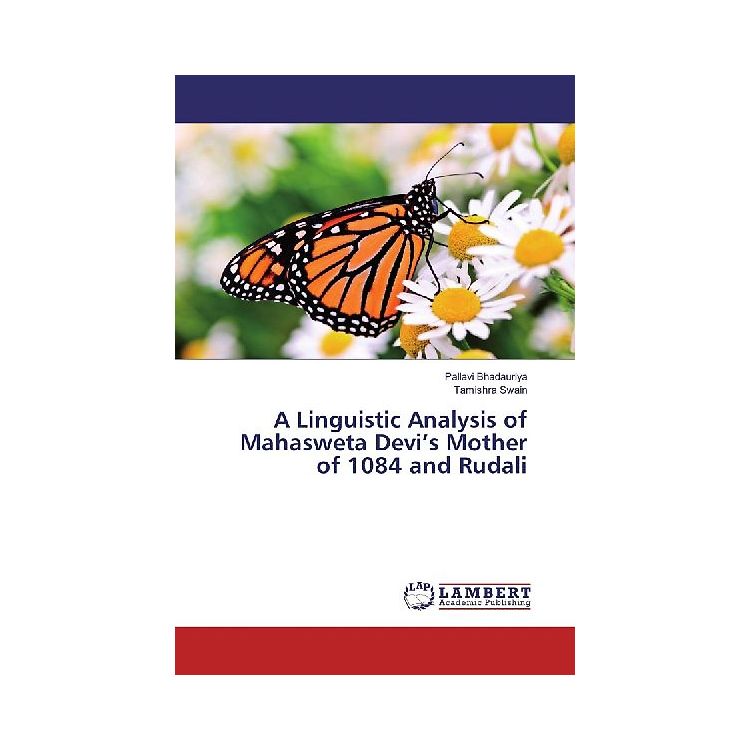 A Linguistic Analysis of Mahasweta Devi's Mother of 1084 and Rudali ...