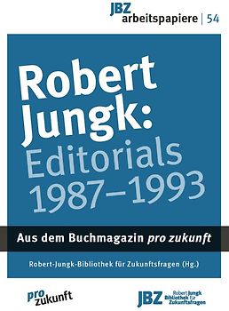 Robert Jungk: Editorials 1987-1993