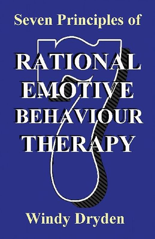 Seven Principles of Rational Emotive Behaviour Therapy