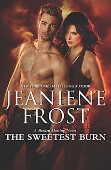 The Sweetest Burn (A Broken Destiny Novel, 2)