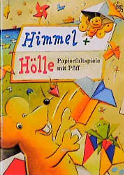 Himmel & Hölle. Papierfaltspiele mit Pfiff