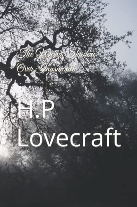 The Weird Shadow Over Innsmouth