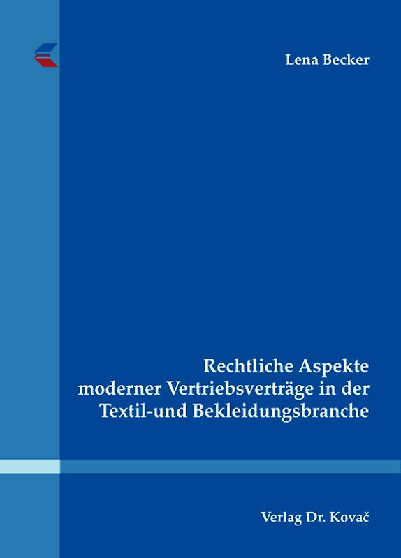 Rechtliche Aspekte moderner Vertriebsverträge in der Textil- und Bekleidungsbranche
