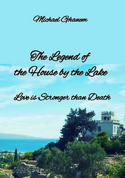 The legend of the House by the Lake