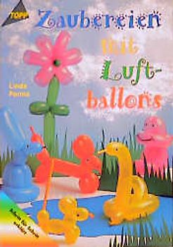 Zaubereien mit Luftballons