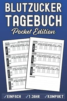 Blutzucker Tagebuch klein: A6 Format (10x15 cm) | Das Blutzucker Tagebuch für Diabetiker als Pocket Edition für unterwegs im handlichen Format | Einfach, Kompakt und Platz für 1 Jahr (52 Wochen)