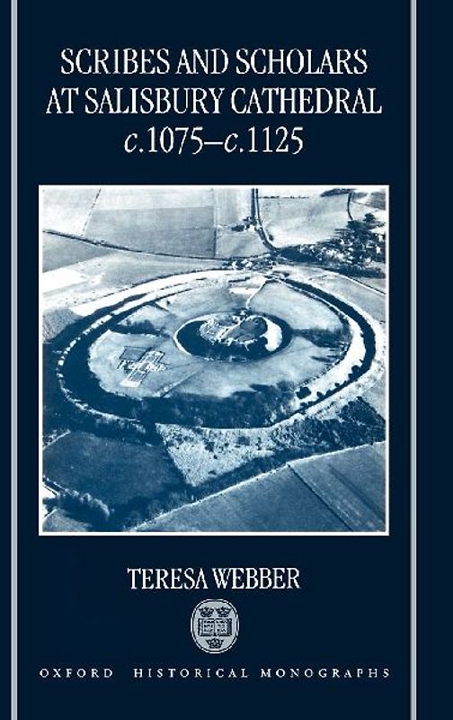 Scribes and Scholars at Salisbury Cathedral C. 1075 - C. 1125