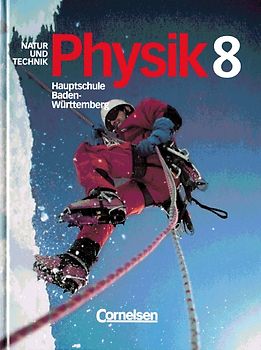 Natur und Technik - Physik - Hauptschule mit Werkrealschule Baden-Württemberg... / Band 2: 8. Schuljahr - Schülerbuch
