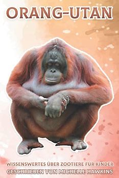 Orang-Utan: Wissenswertes über Zootiere für Kinder #47
