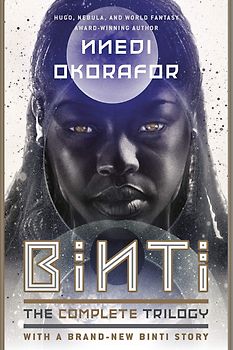 Binti: The Complete Trilogy - Nnedi Okorafor [Paperback]