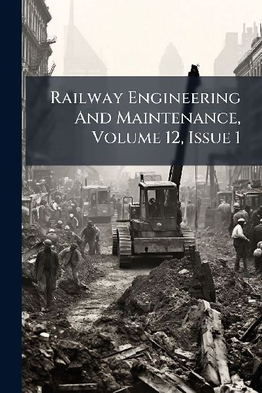 Railway Engineering And Maintenance, Volume 12, Issue 1