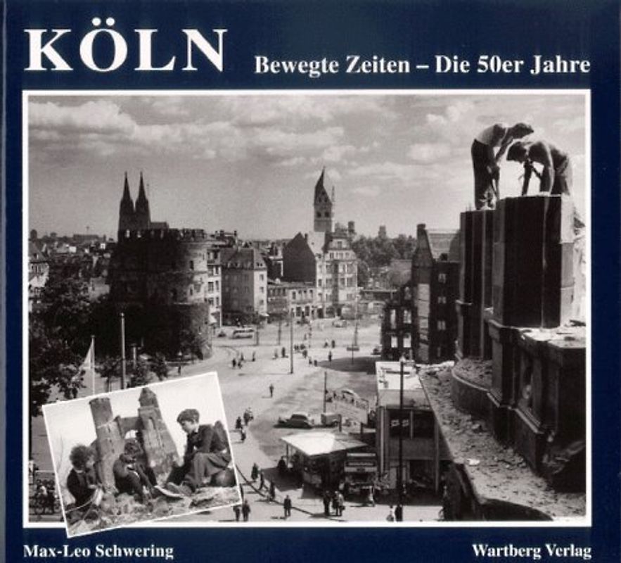 Köln. Die 50er Jahre