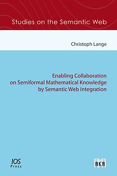 Enabling Collaboration on Semiformal Mathematical Knowledge by Semantic Web Integration