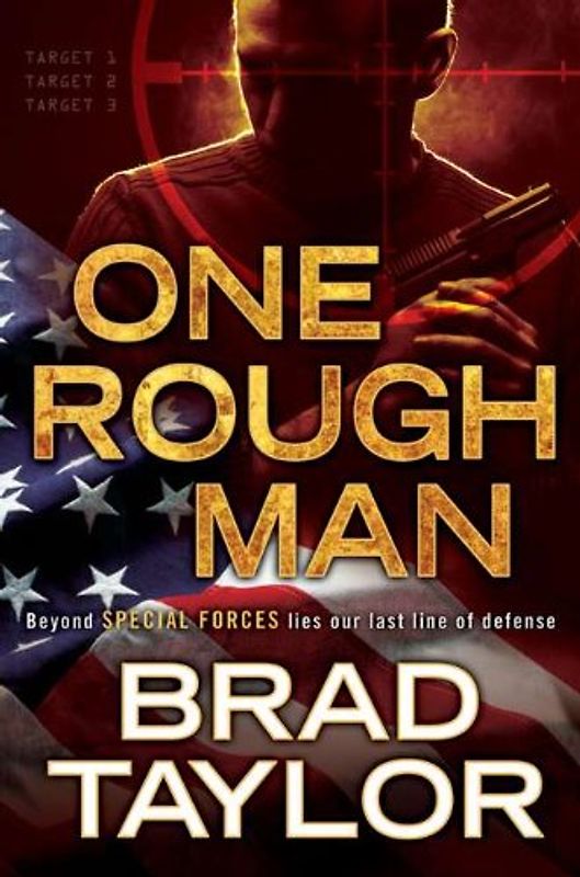 One Rough Man: A Pike Logan Thriller - Taylor, Brad