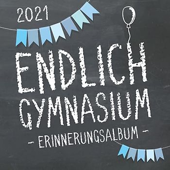 Endlich Gymnasium, Erinnerungsalbum zur Einschulung in's Gymi 2021 für Jungen: Gästebuch & Fotoalbum als Geschenk zum Schulstart am Gymnasium für angehende Schüler der 5. Klasse