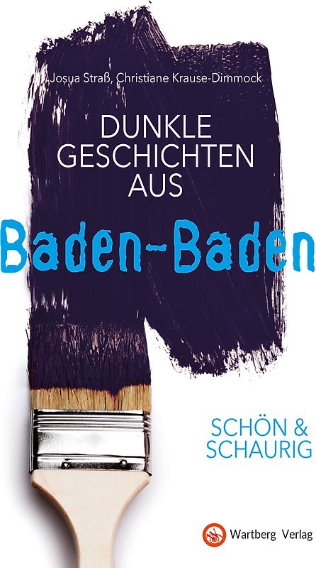 SCHÖN & SCHAURIG - Dunkle Geschichten aus Baden-Baden
