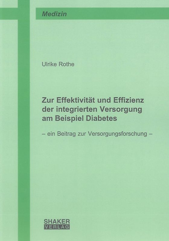 Zur Effektivität und Effizienz der integrierten Versorgung am Beispiel Diabetes