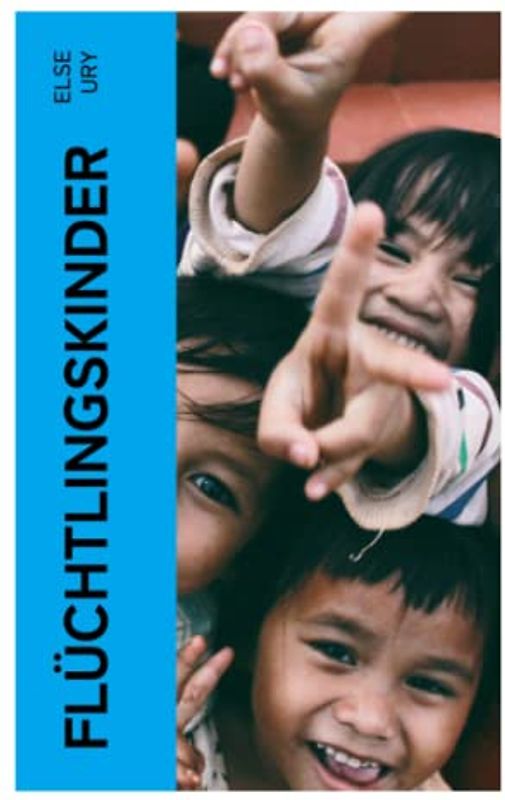 Flüchtlingskinder: Zwei kleine Helden (Kinderklassiker)