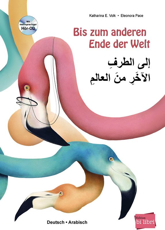 Bis zum anderen Ende der Welt (Deutsch-Arabisch)