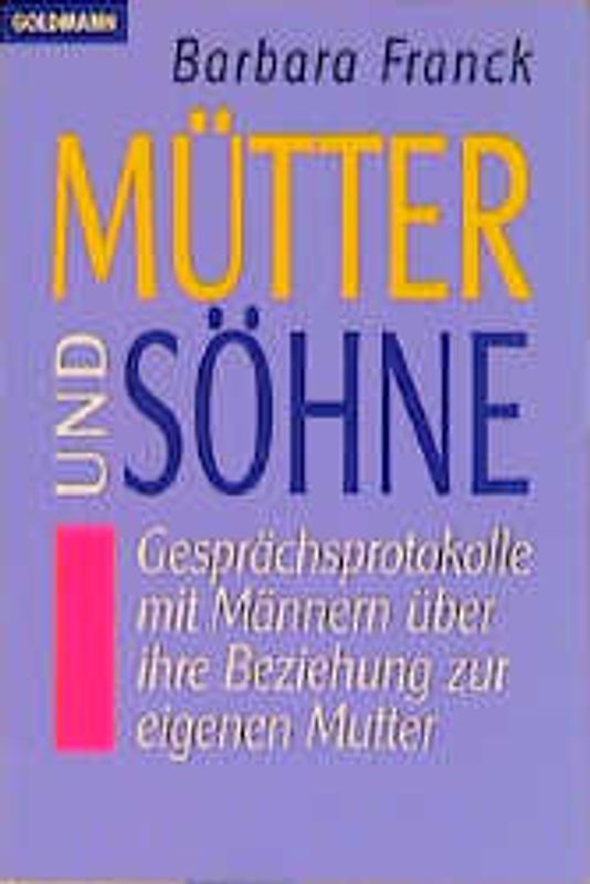 Mütter und Söhne. Gesprächsprotokolle mit Männern