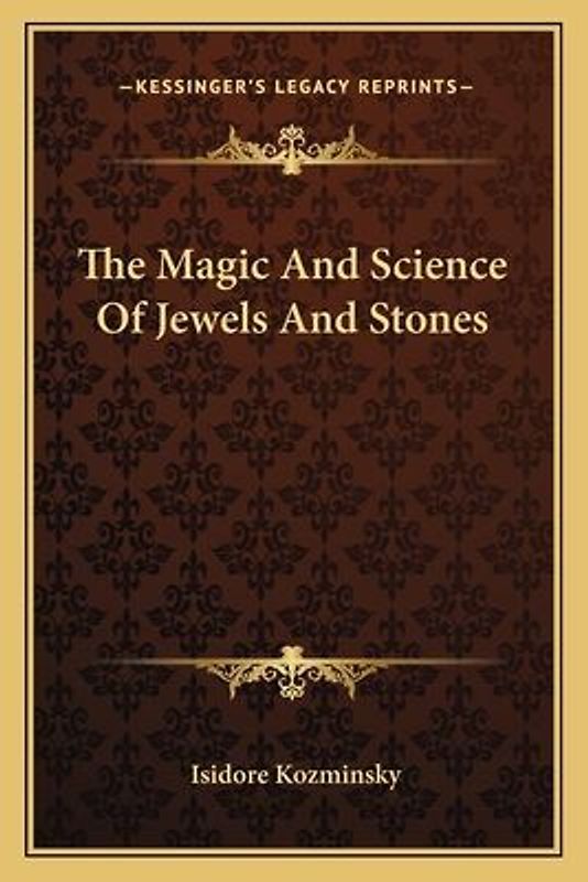 The Magic And Science Of Jewels And Stones
