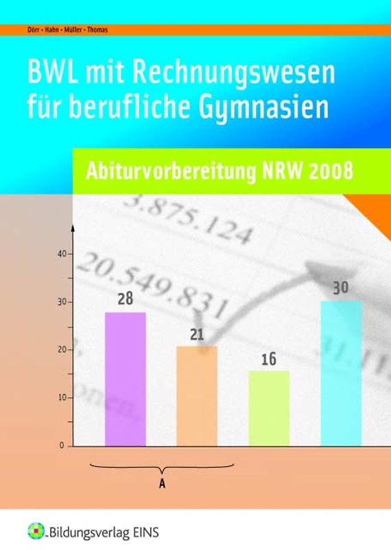 Abiturvorbereitung Berufliche Gymnasien in Nordrhein-Westfalen / Betriebswirtschaftslehre für Berufliche Gymnasien