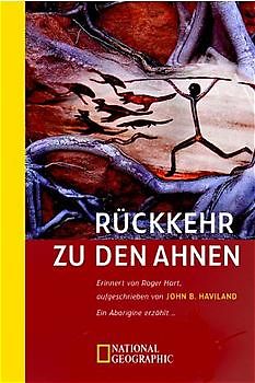 Rückkehr zu den Ahnen. Ein Aborigine erzählt