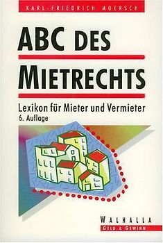 ABC des Mietrechts. Lexikon für Mieter und Vermieter