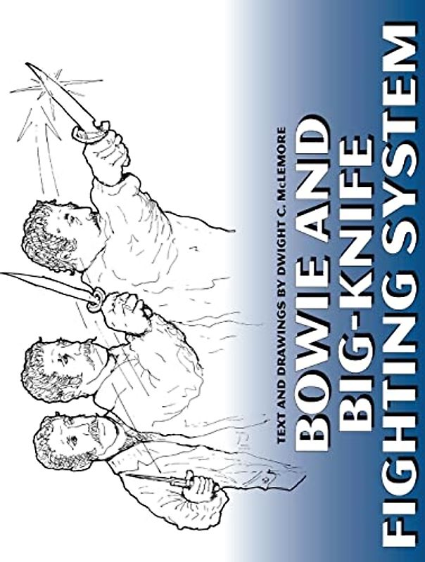 Bowie and Big Knife Fighting System