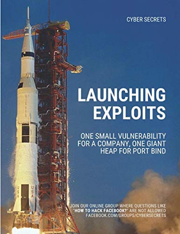 Launching Exploits: One Small Vulnerability For A Company, One Giant Heap for Port Bind (Cyber Secrets)