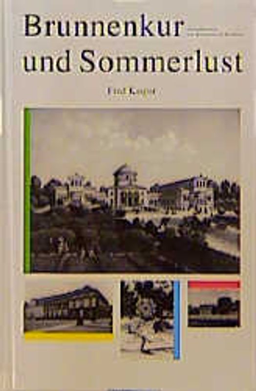 Brunnenkur und Sommerlust. Gesundbrunnen und Kleinbäder in Westfalen