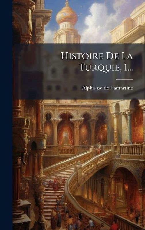 Histoire De La Turquie, 1...