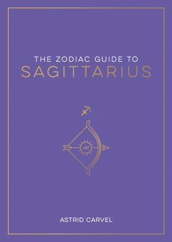 The Zodiac Guide to Sagittarius