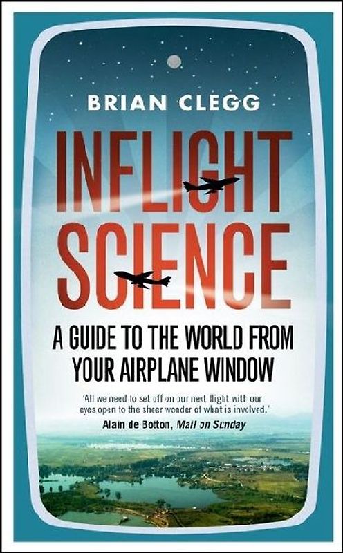 Inflight Science: A Guide to the World from Your Airplane Window