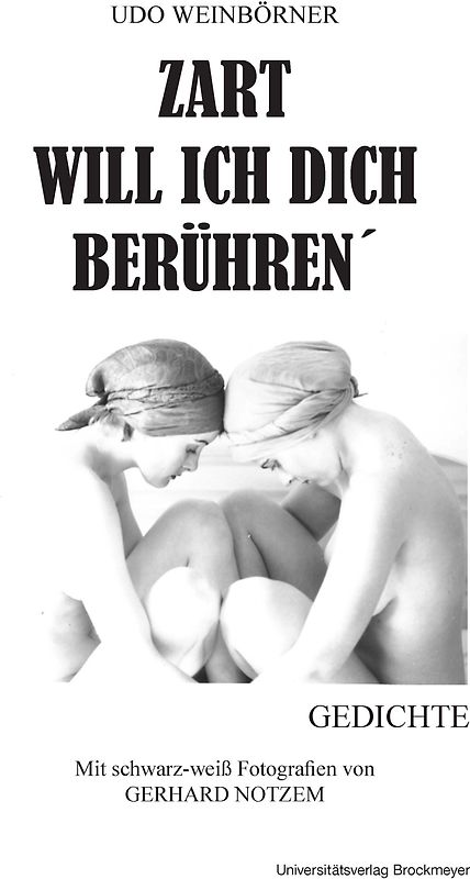 ZART WILL ICH DICH BERÜHREN.