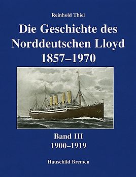Die Geschichte des Norddeutschen Lloyd 1857-1970. Band 1-5