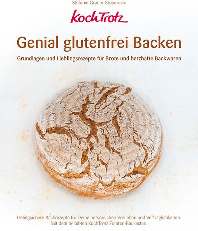 KochTrotz - Genial glutenfrei Backen