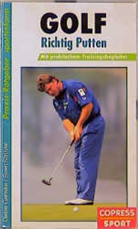 Golf - Richtig Putten. Mit Trainingsbegleiter