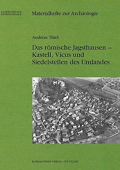 Das römische Jagsthausen - Kastell, Vicus und Siedelstellen des Umlandes
